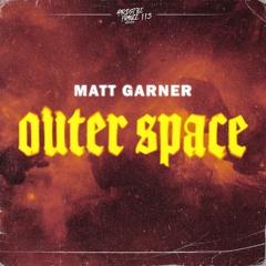 Matt Garner - Outer Space (Radio Edit)