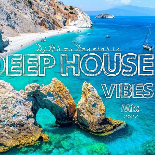 Deep House Vibes Mix (1) 2022 - Dj.Nikos Danelakis #Best of Chill Deep Vocal House