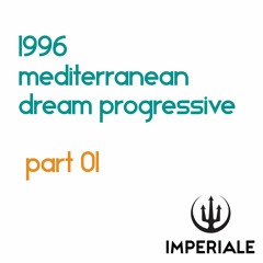 Dream Mediterranean Progressive Story - PART 01 - 1996 - Full DJ Set - Le Voyage [Imperiale]