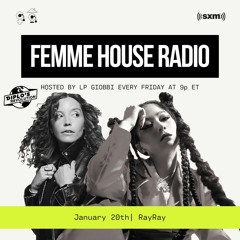 LP Giobbi presents Femme House Radio: Episode 89 RayRay