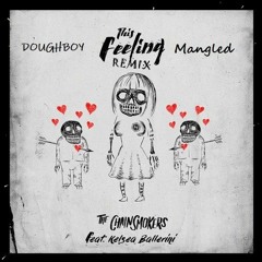 Doughboy & Mangled - Feeling Is Right