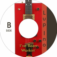 I've Been ReWorkin' (Vinyl 7")