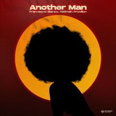 Another Man (feat. Fatimah Provillon)