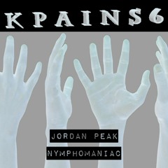 Jordan Peak - Nymphomaniac [Kneaded Pains]