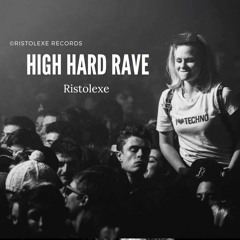 Ristolexe - High Hard Rave