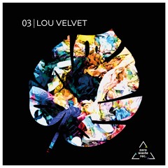 03 ▲ LOU VELVET (vinyl mix)