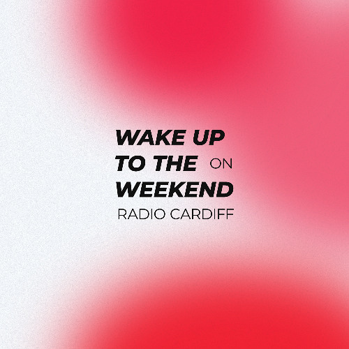 Wake Up to the Weekend with Connor Morgans - 29/6/24