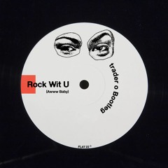 Rock Wit U (Awww Baby) [trader o Bootleg]