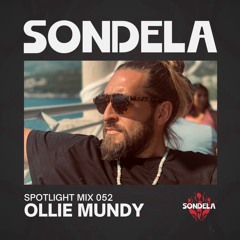 Sondela Spotlight 052 - Ollie Mundy | Afro-House / Afro-Tech Mix