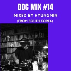 DDC MIX #14 MIXED BY HYUNGMIN (SOUTH KOREA)