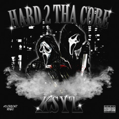 HARD 2 THA CORE - KSYZ
