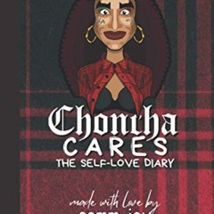 [FREE] PDF 📚 Choncha Cares: A Self-Love Diary by  Camm Jay &  Camm Jay EBOOK EPUB KI
