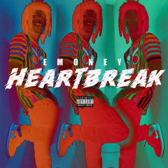 EMoney- Heartbreak (Freestyle)