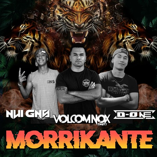 MORRIKANTE PART 1 [ VolcomNox X NuiGNS X D - One ] EXCLU 2K3