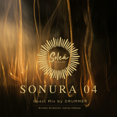 SOLEÁ · SONURA 04 — Guest Mix by DRUMMER