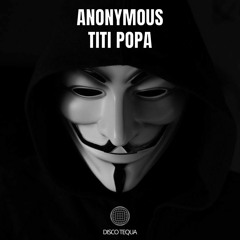 Anonymous - Titi Popa