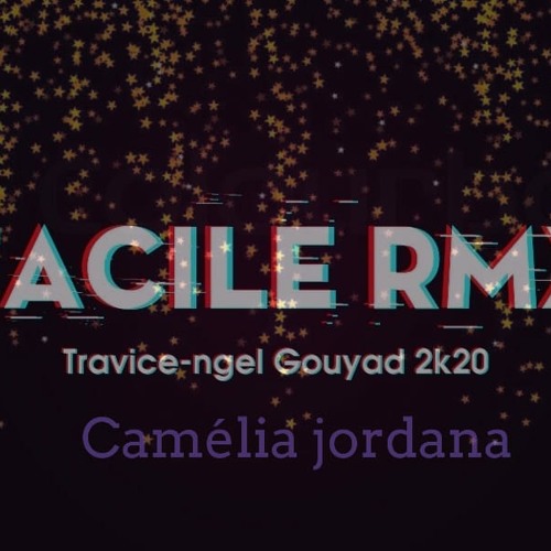 Camelia Jordana Remix Gouyade TraviceNgel