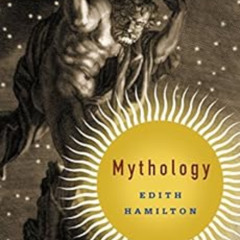[Download] EPUB 📌 Mythology by Edith Hamilton,Aphrodite Trust,Apollo Trust,Chris Wor