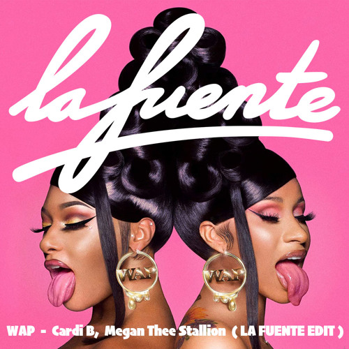 Cardi B, Megan Thee Stallion - WAP (LA FUENTE EDIT)