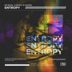 R3 Bass, Lunatic & KZann - Entropy