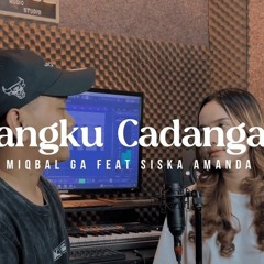 MIQBAL GA ft SISKA AMANDA - BANGKU CADANGAN ACCOUSTIC