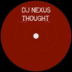 DJ Nexus - Thought (Demo)