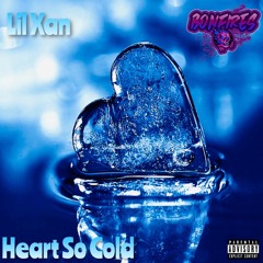 Heart So Cold (feat. Lil Xan) (prod. By Kinfolk Jon)