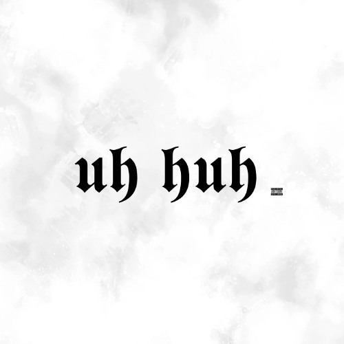 uh-huh [prod. ssjlamar]