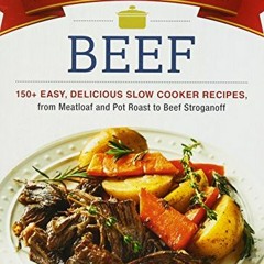 DOWNLOAD KINDLE 💙 Slow Cooker Favorites Beef: 150+ Easy, Delicious Slow Cooker Recip