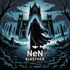 NeN - Blasther (Original Mix)