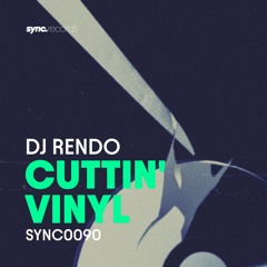 DJ Rendo - Cuttin' Vinyl