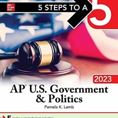 Ebook 5 Steps to a 5: AP U.S. Government & Politics 2023