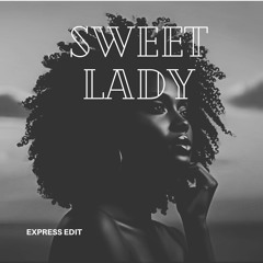 Sweet Lady (Express Edit) Filtered