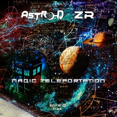 Astro-D vs Zr0 - Magic Teleportation (​​SPIT339 - Spiral Trax)