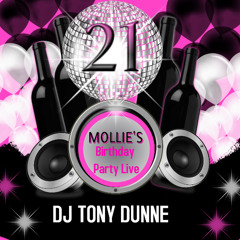 DJ TONY DUNNE - MOLLIE'S 21ST BIRTHDAY PARTY
