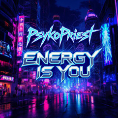Energy Is You (Original Mix)