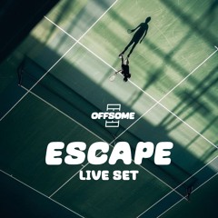 ESCAPE Live Set