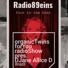 organicTwins forYou radioShow pres.Allice D (BR)