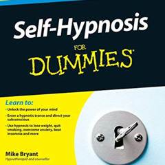 [ACCESS] KINDLE 💕 Self-Hypnosis For Dummies by  Mike Bryant &  Peter Mabbutt [EPUB K