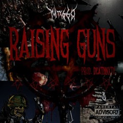 RAISING GUNS ft. JASON HORROR (prod. DEATHNXTE)