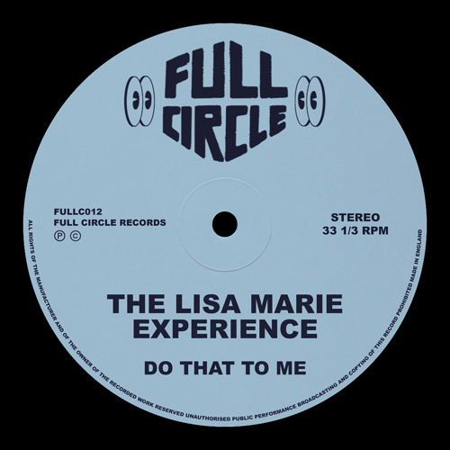 The Lisa Marie Experience - Do That To Me