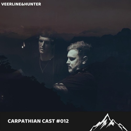 Carpathian Cast #012 - Veerline & Hunter