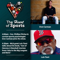 The Heart of Sports w Jason Springer & Jeff Cohen: Don Carman and Luis Tiant