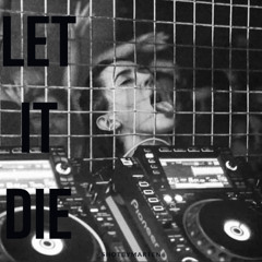 let it die