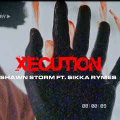 Shawn Storm & Sikka Rymes - Xecution (Remix)
