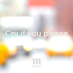 Cry If You Please