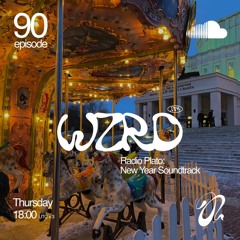 WZRD radioshow #90 [Radio Plato: New Year Soundtrack]