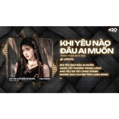 Khi Yêu Nào Đâu Ai Muốn Remix - Trịnh Thiên Ân x H2O - Kết Kết Kết.. Phải Kết Thúc Chuyện Tình