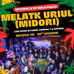 MELATK URIUL (MIDORI) - KIMIE, KENDALL T. & KAYAMA (Live Cover - Originally by Malo)