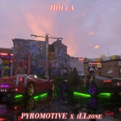 iLLzone & Pyromotive - Holla